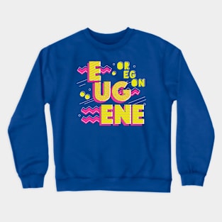 Retro 90s Eugene, Oregon Crewneck Sweatshirt